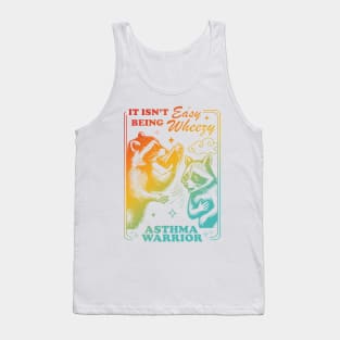 It Isn't Being Easy Wheezy Asthma Warrior Raccoon Tank Top